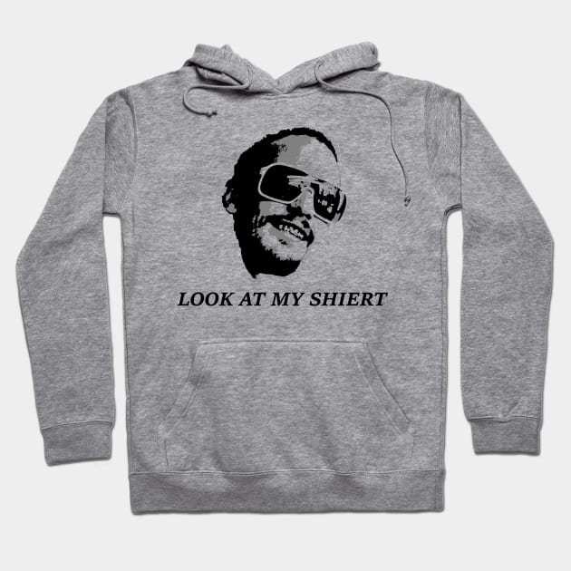 Look at my shiert! Hoodie by alened